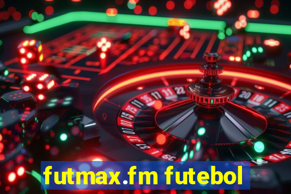 futmax.fm futebol